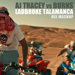 AJ Tracey vs Burns - Ladbroke Talamanca (Hix Mashup)