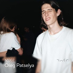 Takt.002 - Oleg Patselya | 26.01.18