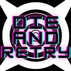 DIE AND RETRY (Live Extract)