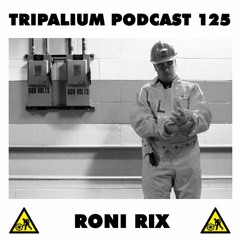 Tripalium Podcast 125 - Roni Rix