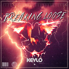 KEYLO - BREAKING LOOSE