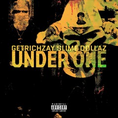 GetRichZay + SlimeDollaz - UnderOne [Prod. DTM Life] (RetroRadioExclusive)