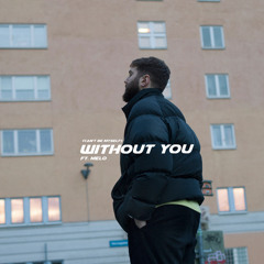 (Can't Be Myself) Without You [feat. Melo]