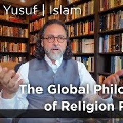 Hamza Yusuf | The Global Philosophy Of Religion Project | Islam