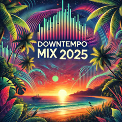Downtempo mix 2025 Sunset Echoes