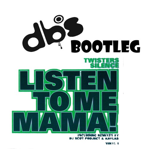 Twister's Silence & DJ Scot Project - Listen To Me Mama (dbs Hard Techno remix) [FREE DOWNLOAD]