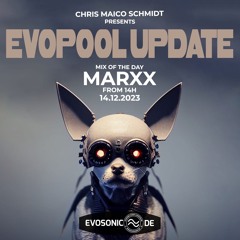 Evosonic Evopool Update Mix Des Tages MARXX  14 12 23