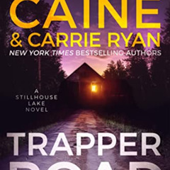 [Get] KINDLE 💔 Trapper Road: A Stillhouse Lake Novel by  Rachel  Caine &  Carrie Rya