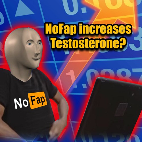 Testosterone nofap NOFAP and