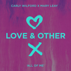Carly Wilford, Mary Leay - All Of Me