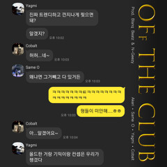 Of The Club (Feat. Same O, Yagmi, Cobalt)