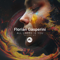 Florian Gasperini - All I Need Is You [M-Sol DEEP]