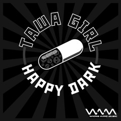 TAWA GIRL - Happy Dark
