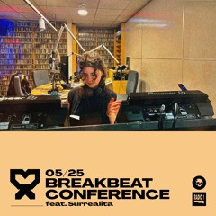 05/25 Breakbeat Conference feat. Surrealita