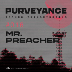 Purveyance Techno Transmissions 016 Mr Preacher