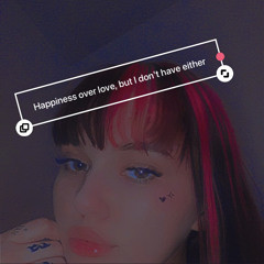 Happiness over love, but I don’t have either (prod.blindcavegoblin)