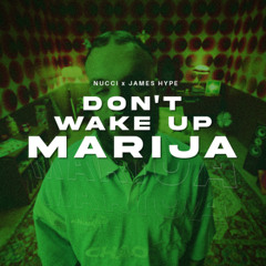 NUCCI x James Hype - Don't wake up Marija (DJ MADROXX EDIT 2025) PREVIEW