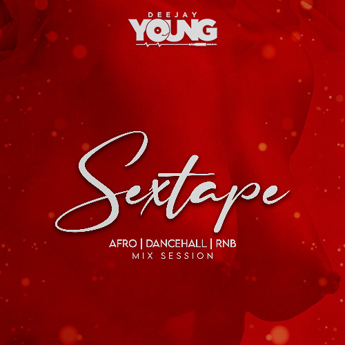Stream DJ YOUNG - Sextape |Afro | Dancehall | Rnb Mix Session 2k26] by ...