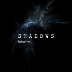 Jöta R (JR) - Shadows (Feelings rework))