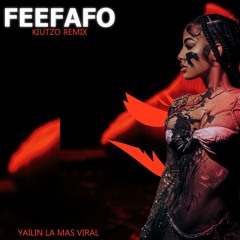 Yailin La Mas Viral - FEEFAFO- ft.Ben -El  6IX9INE (KIUTZO REMIX) TECH HOUSE