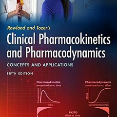 [GET] PDF EBOOK EPUB KINDLE Rowland and Tozer's Clinical Pharmacokinetics and Pharmacodynamics: Conc