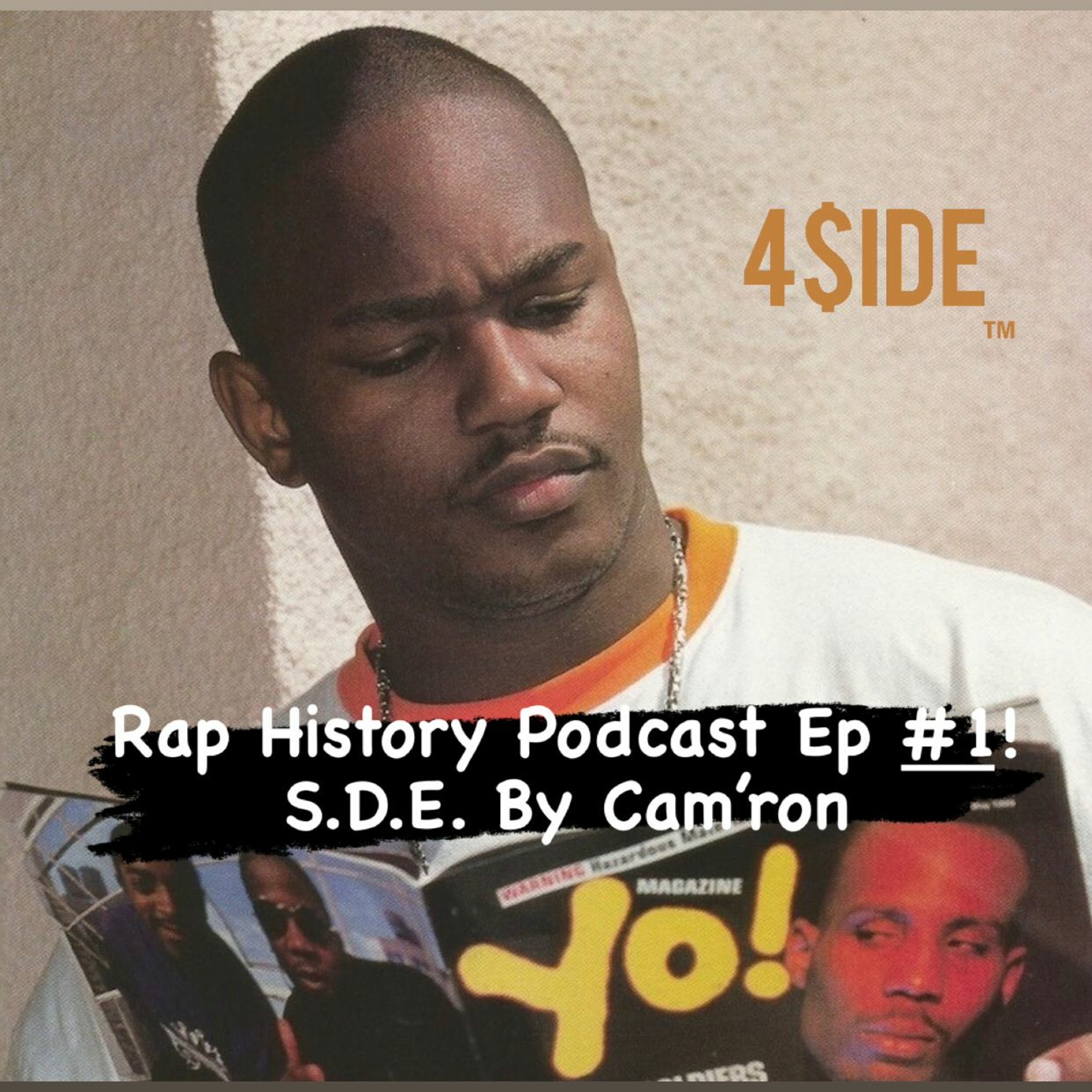 Rap History Podcast Ep #1! S.D.E. By Cam'ron episode artwork