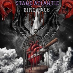 Stand Atlantic - Birdcage