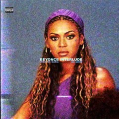 Beyonce Interlude