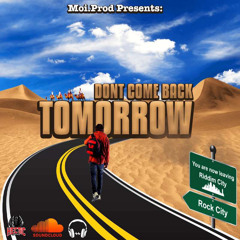 Don't Come Back Tomorrow (Riddim)