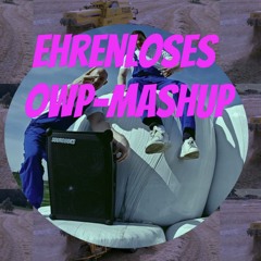 Ehrenloses OWP-Mashup (ft. Nina Chuba, Pashanim, Peter Fox, Ski Aggu, K.I.Z. etc.)