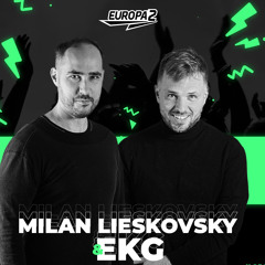 EKG & MILAN LIESKOVSKY RADIO SHOW 116 / EUROPA 2 / Steve Angello Track Of The Week