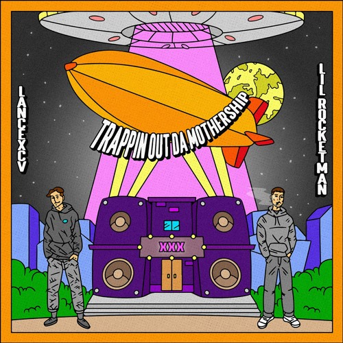 TRAPPIN OUT DA MOTHERSHIP - LANCEXCV x Lil’ Rocketman (FULL STREAM)
