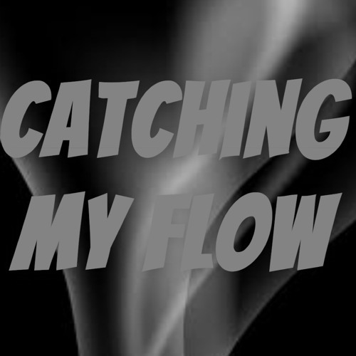Catching My Flow