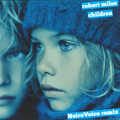 Robert Miles - Children ( NeiroVoice remix )