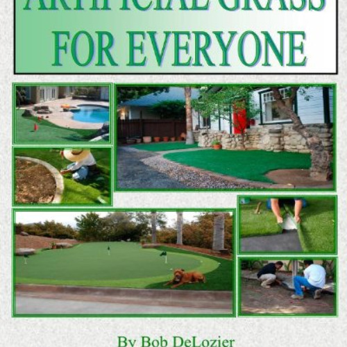 VIEW EBOOK 💑 Artificial Grass for Everyone: Ultimate Do It Yourself Guide To Install