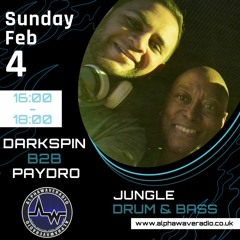 Darkspin B2B Paydro - Jungle / Drum & Bass Alpha Wave Radio 4th Feb 2024