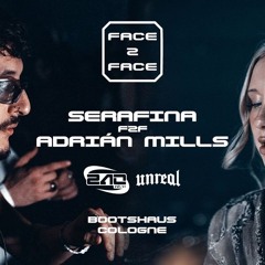 SERAFINA F2F ADRIÁN MILLS ⧸⧸ FACE 2 FACE - UNREAL SPECIAL ⧸⧸ BOOTSHAUS COLOGNE