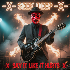 -X- SEEK DEEP -X- GHOST I PLAYED -X-