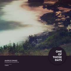 Markus Swarz - Paradiesgarten [One Of Those Days]