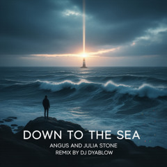 "Down To The Sea" (Angus and Julia Stone) - Remix by DJ Dyablow