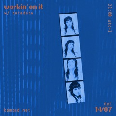 workin' on it 014 w/ datadata