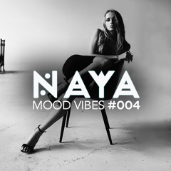 NAYA - Mood Vibes #4