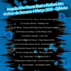 Angola Afro House Beat e Kuduro Mix Melhor da Semana 4 Março 2025 - DjMobe