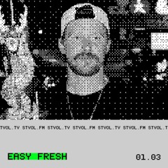 EASY FRESH @ STVOL.FM — 01.03.2025