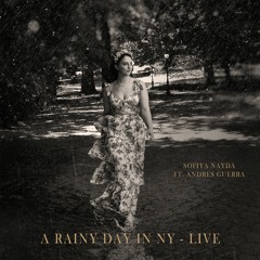 A Rainy Day In NY - Live feat. Andres Guerra
