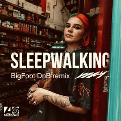 Sleepwalking - Issey Cross (BigFoot Remix)