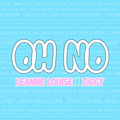 Leanne Louise - Oh No (Produced by Ziggy)
