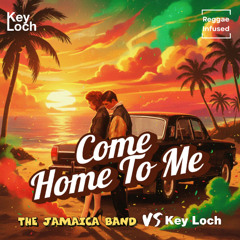 Come Home To Me - Reggae EDM Radio Edit