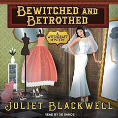 PDF ⚡️ Download Bewitched and Betrothed Witchcraft Mysteries Series  Book 10