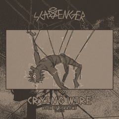 Scavenger - Crying Wire